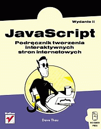 JavaScript - Podręcznik tworzenia interaktywnych stron internetowych (Wydanie II) - Dave Thau